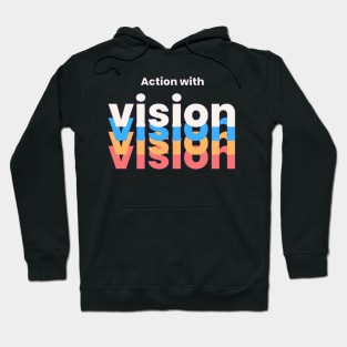 Action with Vision Hoodie